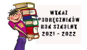 WYKAZ PODRĘCZNIKÓW 2021 – 2022